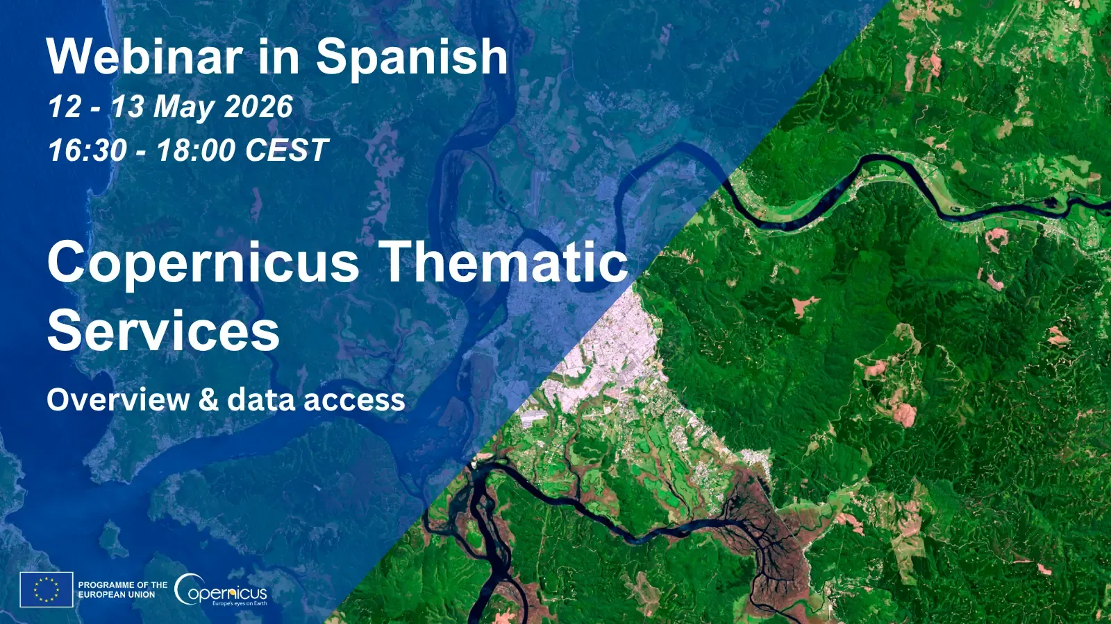 Copernicus Thematic Services Webinar in Spanish on 12-13 May 2026, 16:30 - 18:00 CEST