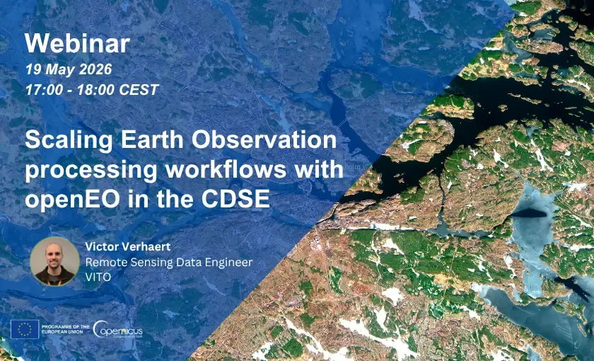 Scaling EO processing workflows with openEO in CDSE - webinar on 19 May 2026, 17:00 - 18:00 CEST