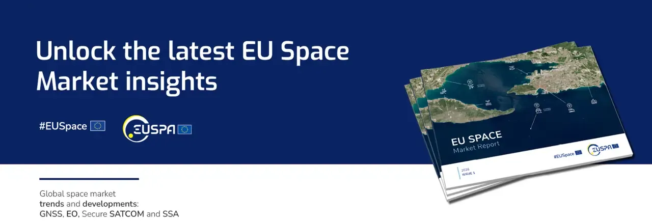 Promotional banner for the EUSPA EU Space Market Report 2026, Issue 1, covering global market trends in GNSS, Earth Observation, Secure SATCOM, and SSA.