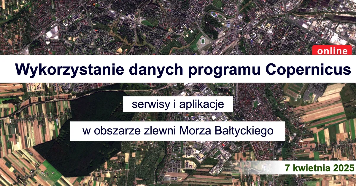 Use of Copernicus Programme Data – Services and Applications in the Baltic Sea Basin - training in Poland